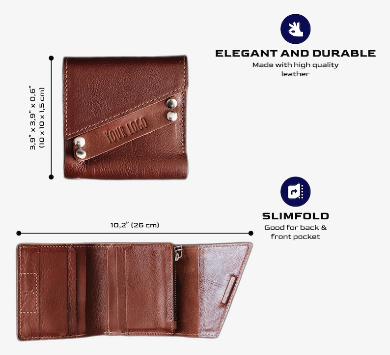 May include: A brown leather wallet with a slim fold design. The wallet is 3.9 inches by 3.9 inches by 0.6 inches and has a "YOUR LOGO" embossed on the front.