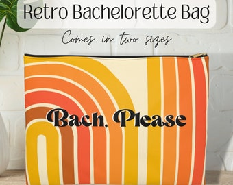 Bach, Please Bachelorette Bag-Retro 70's Bridal Bag-70's Themed Bridal Party-Retro Vintage Wedding Gift-Bachelorette Party-Bridal Cosmetic