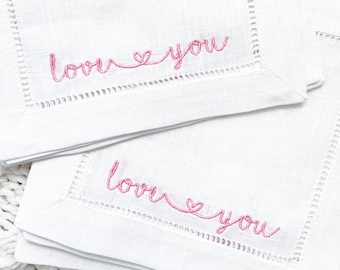 Love You Cocktail Napkins |  Valentine Date Night Party Decor |  Engagement Party Entertaining  | 6 inch embroidered linen hemstitch napkins