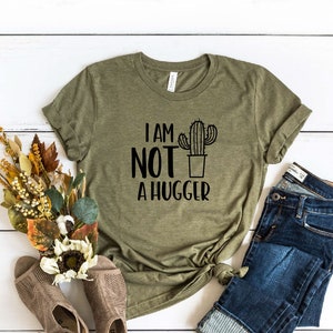 I am not a hugger cactus shirt, funny introvert shirt, cactus t-shirt, not a hugger t-shirt, women's cactus shirt, T-shirt for women