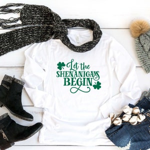 Let The Shenanigans Begin Shirt, St Patty's Shamrock Shirt, Lucky Shirt, Shamrock Shirt, Irish Tee, Four Leaf Clover, Lucky Shirt