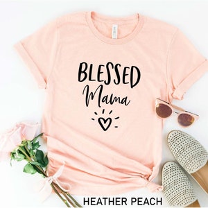 Blessed Mama Shirt, Blessed Mom T-Shirt,Cute Mom Shirt, Mother&#39;s Day Gift Vneck, Blessed Mama Tee, Thankful, Mom Life Shirt, Pregnancy Shirt