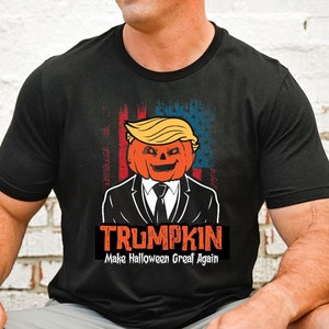 Trump Shirt, Halloween Trumpkin Shirt, President Donald Trump, Make Halloween Great Again Tee, Republican Gifts, Stand with Trump, 2024 Vote