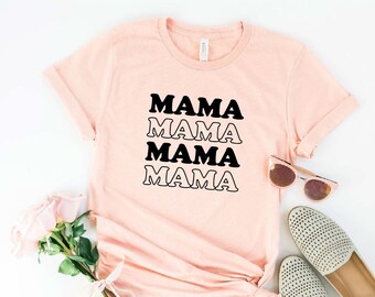 Mama Shirt,Mom Shirts, Mom-life Shirt, Mommy Shirt, Shirts for Moms, Mothers Day Gift, Trendy Mom T-Shirts, Cool Mom Shirts, Shirts for Moms