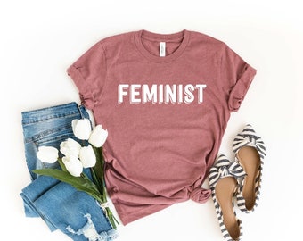 Feminist Shirt, Feminism T-shirt, Nasty Woman, Girl Power Tee, Equality Shirt, Women Power Shirt, Sayings, Feminism Tee, Funny Women Tee