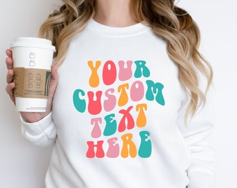 Votre texte personnalisé ici sur le DEVANT Sweat-shirt/T-shirt à manches longues, Esthétique pour femme, Sweat-shirt rétro avec texte personnalisé, Pull Vsco personnalisé