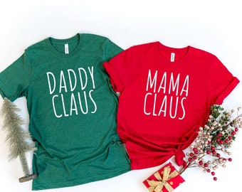Mama Claus Tshirt, Daddy Claus Shirt, Family Claus Shirt, Matching Family Christmas Tee, Mom Christmas Shirt, Funny, for Women,Couple Shirts