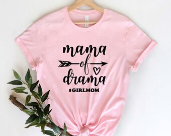 Mama Of Drama Shirt, Girl Mom Shirt, Mom Of Girls Shirt, Mom Of Girls Gift, Mothers Day Gift, Mom Birthday Gift,Mom Shirt, Gift For Mom, Tee