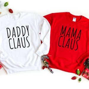 Mama Claus Sweatshirt, Daddy Claus Shirt, Family Claus Sweatshirt, Matching Family Christmas Sweatshirt, Mom Christmas Sweatshirts,Funny Tee bild 7