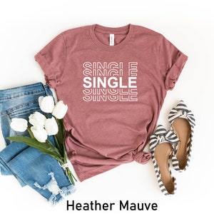 Single Shirt, Mentally Dating Shirt, Sarcastic Shirt, Funny Shirt, Workout Shirts, Everyday Tee, Single T-shirt, Funny Single Tee bild 2