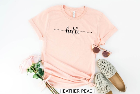Hello Shirt, Funny T-Shirt, Everyday Shirt, Women Hello Shirt, Trendy T-shirt, Funny Gift Shirt, Hello Unisex Jersey, Hello Casual Shirt