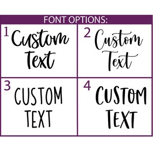 May include: Four font options for custom text. Option 1: "Custom Text" in a cursive font. Option 2: "Custom Text" in a cursive font. Option 3: "CUSTOM TEXT" in a sans-serif font. Option 4: "CUSTOM TEXT" in a sans-serif font.