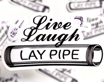 Live Laugh Lay Pipe Hard Hat Sticker