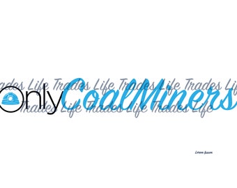 Only Coal Miners