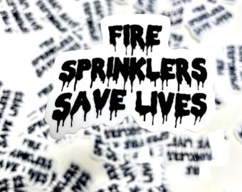 Fire Sprinklers Save Lives Sticker