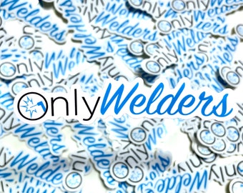 Only Welders Hard Hat Sticker | Decal Tradesman Dad Gift