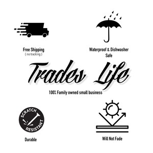 May include: Black and white illustration of a delivery truck, umbrella, sun, and a scratch-resistant icon. The text "Trades Life" is written in a stylized font with the tagline "100% Family owned small business".