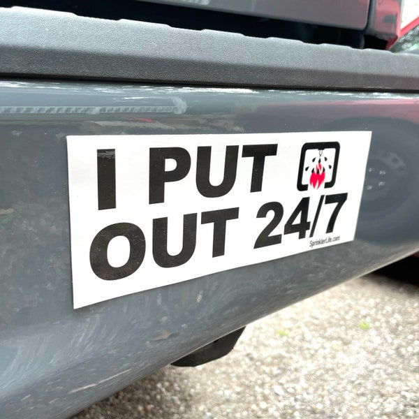 Sprinkler Fitter Bumper Sticker | I Put Out nfpa dad gift