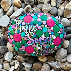 Hand Painted Home Sweet Home Stone - Mandala - Painted Stone - Decorative - Painted Rock - Positivity Rock - Dot Art - Inspirational Rock