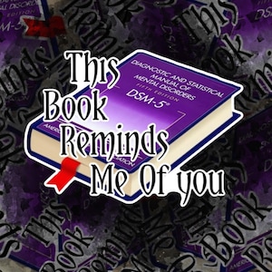 DSM-5 This book reminds me of you- Sticker-Skelestrial Creations