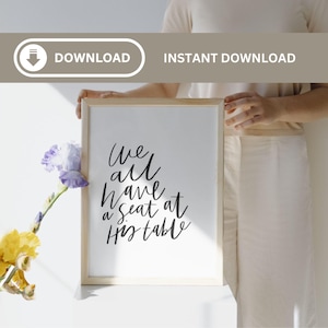 We All Have a Seat at His Table | Digital Print | Faith Quote | Download | Wall Art | Hand-Lettering
