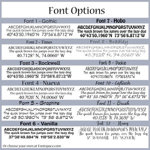 May include: A chart with 12 different font options for text on a personalized gift. Each font is displayed with the text "ABCDEFGHIJKLMNOPQRSTUVWXYZ The quick brown fox jumps over the lazy dog" and coordinates in degrees, minutes, and seconds. The chart is on a light gray background.