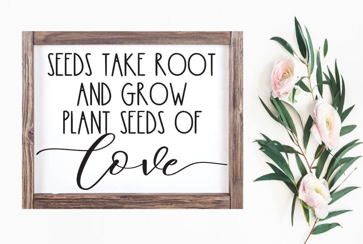 Plant Seeds of Love Cut File, Cultivate Love Svg, Spring Svg, Garden