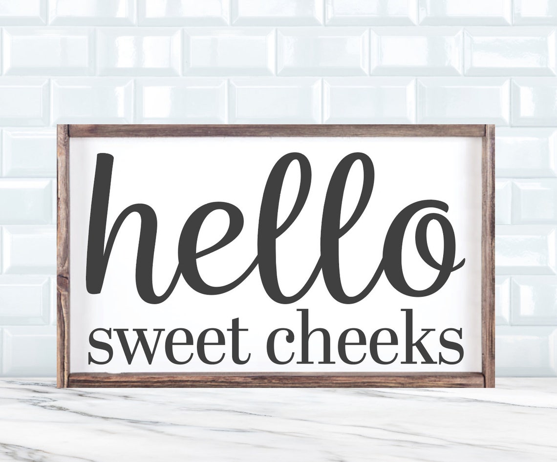 Free Free 108 Hello Sweet Cheeks Svg Free SVG PNG EPS DXF File