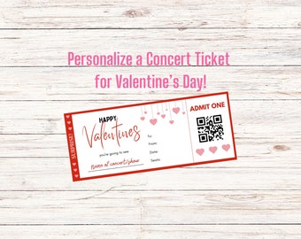 May include: A red and white concert ticket design with the text "Happy Valentines" and "Admit One". The ticket includes space to personalize the concert details. The image also includes the text "Personalize a Concert Ticket for Valentine's Day!"