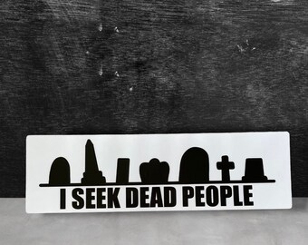 I Seek Dead People Silhouette Oval and Rectangle Sticker