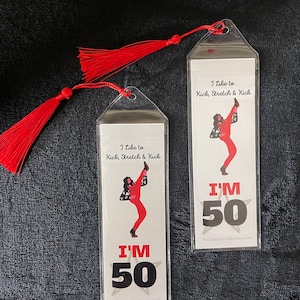 50th Birthday Bookmark - I like to kick, stretch and kick, I’m 50