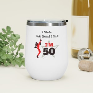 I Like to Kick, Stretch & Kick, I'm 50 (Red Jumper) 12oz Insulated Wine Tumbler