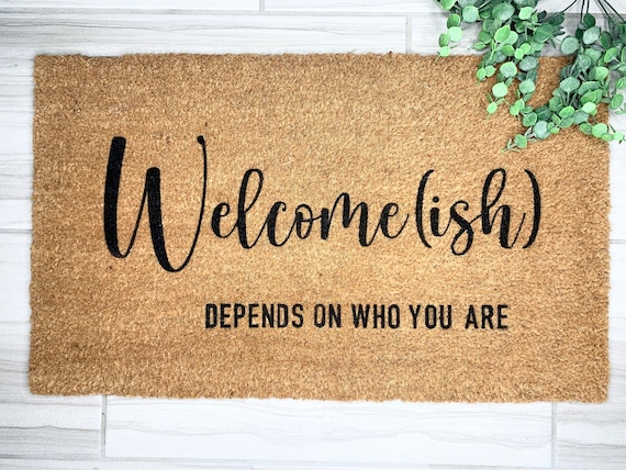 Welcome-ish Doormat, Funny Welcome Mat, Welcomeish Mat, Introvert Door Mat,  Welcome Ish Doormat, Funny Home Decor, Outdoor Mat, Coir Doormat 