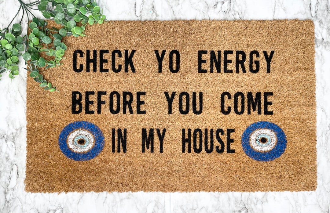 Check Your Energy Doormat Evil Eye Doormat Protect Your Energy Doormat