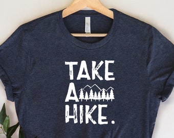 Camping Shirt, Take A Hike Shirt, Outdoor Shirt, Women Adventure Shirt, Summer Shirt, Hiking Gift, Hiker Shirt, Nature Shirt, Gift For Hiker