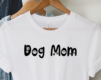 Dog Mom Shirt, Funny Dog Shirt, Valentine's Day Gift For Dog Owners, Dog Shirt For Women, Dog Lover Shirts, Dog Mom Tee, Dog Mama T-shirts