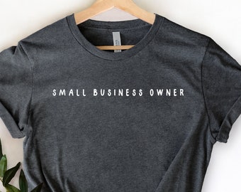 Small Business Owner T-shirt, Small Business Shirt, Working Mom Shirt, Small Business, Shop Small