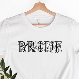 Floral Bride Shirt Bride to Be Shirt Bride T-shirt Bride T Shirt Bride Shirt Bride Gift Ideas Bridal Party Ideas Bachelorette Party Shirts