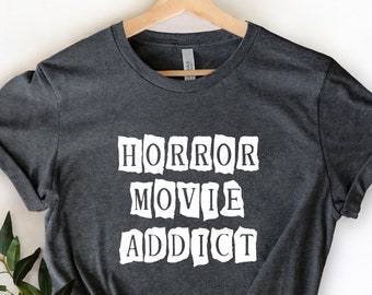 Horror Movie Addict Shirt, Horror Shirt, Horror T-shirt, Halloween Shirt , Funny Shirts, Movie Addict Gifts, Horror Shirt, Scary Movies Tee