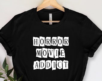 Horror Movie Addict Shirt, Horror Shirt Horror T-shirt, Horror Gift 2021, Funny Shirts, Movie Addict Gifts, Horror Shirt, Scary Movies Tee