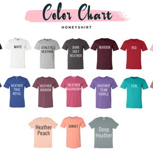 May include: Color chart of t-shirts in various colors, including black, white, maroon, and pink. The text "Color Chart" and "HONEYSHIRT" are displayed at the top. Each shirt displays its color name, such as "Heather Navy" and "Teal".