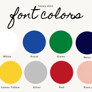 May include: A chart showing 12 different font colors for a honey shirt. The colors are black, white, royal blue, green, navy blue, leopard print, gold, lemon yellow, silver, red, rose gold, and rainbow.