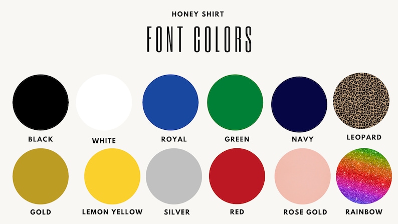 Op de afbeelding: Een grafiek met 12 verschillende letterkleuren voor een honing shirt. De kleuren zijn zwart, wit, koninklijk blauw, groen, marineblauw, luipaardprint, goud, citroengeel, zilver, rood, roze goud en regenboog.