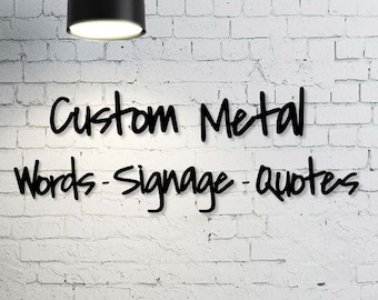 Custom Metal Word Sign: Personalized Quote, Business Signage