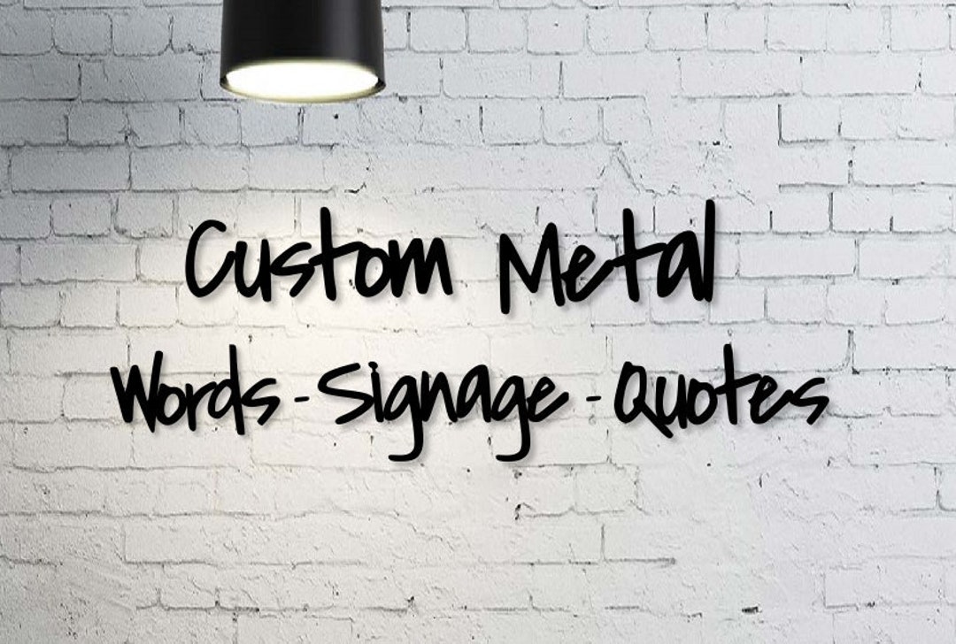 Custom Metal Signage Custom Metal Quote Personalized Metal Sign Custom