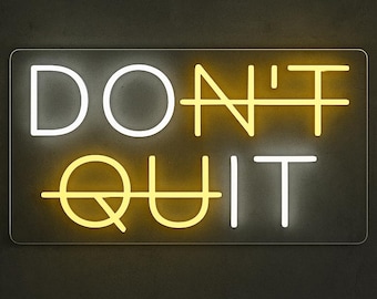 DON&#39;T QUIT gym sign, custom neon sign bedroom, custom logo wall decorations, personalized led sign, outdoors garden sign name, motivation