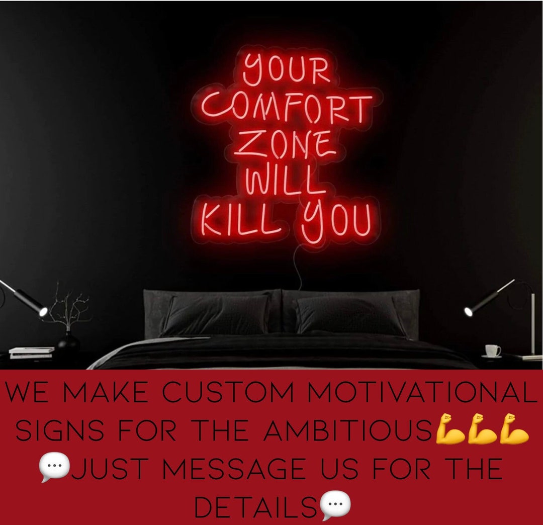 Your Comfort Zone Will Kill You Neon Sign, Custom Neon Sign, Neon Sign
