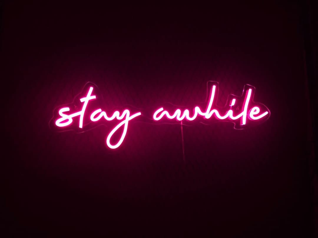 Stay Awhile Neon Sign Custom Neon Sign Bedroom LED Light - Etsy