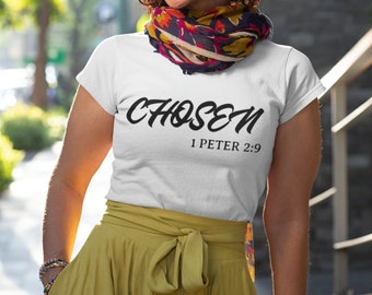 Chosen 1 Peter 2:9, Chosen Shirt, Christian Shirts, Christian Shirts For Women, Christian Apparel, Christian Clothing, Chosen Shirt