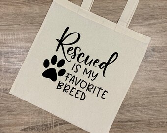 Rescued is My Favorite Breed Dog Eco Friendly Tote Bag Shopping Bag